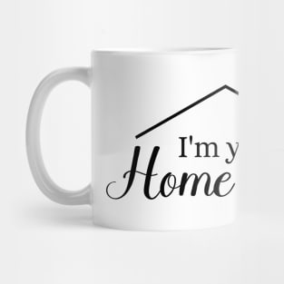 i'm your home girl Mug